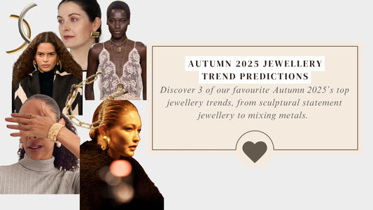 3 Autumn 2025 Jewellery Trend Predictions We Are Loving