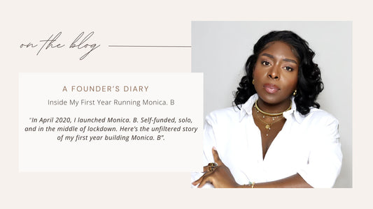 My First Year Running Monica. B: Launching a Black-Owned Jewellery Brand in Lockdown
